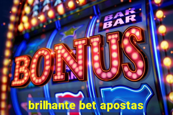 brilhante bet apostas